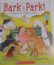 Bark in the Park! Poems for Dog Lovers [Paperback] Avery Corman and Hyewon Yum - £4.74 GBP