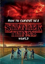 How to Survive in a Stranger Things World (Stranger Things) HARDCOVER New Free s - £7.82 GBP