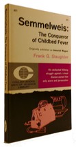 Frank G. Slaughter Semmelweis: The Conqueror Of Childbed Fever 1st Edition 1st - £35.03 GBP