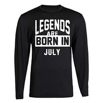 Legends Are Born In July Birthday Month Humor Men Black T-Shirt Long Sleeves Fat - £17.69 GBP