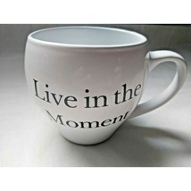 &quot;Live In The Moment&quot; Mug White Black Lettering - $8.95