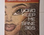 Lord Keep Me Sane 365 Minister Tammy Bray Wright Paperback - £8.03 GBP