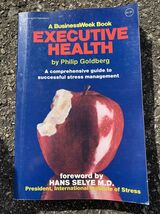 Executive Health By Philip Goldberg - International Institute Of Stress - $8.00