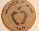Vintage Austin Wooden Nickel Communities In Schools - $4.94