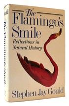 Stephen Jay Gould The Flamingo&#39;s Smile: Reflections In Natural History 1st Edit - £75.75 GBP