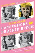 Confessions of a Prairie Bitch: How I Survived Nellie Oleson and Learned... - $6.88