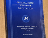 Buddhahood Without Meditation : A Visionary Account Known As Refining... - $7.01