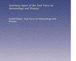 Immunology, its role in disease and health: Summary report of the Task F... - £7.08 GBP