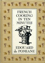 French Cooking in Ten Minutes [Unknown Binding] - $8.46