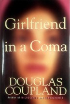 Girlfriend in a Coma by Douglas Coupland / 1998 Hardcover 1st Edition SF - £9.10 GBP