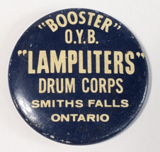 BOOSTER OYB LAMPLITERS DRUM CORPS SMITHS FALLS ONTARIO CANADA BUTTON PIN... - $22.99