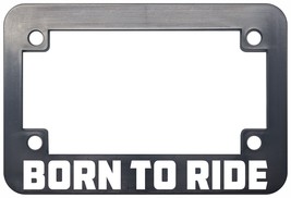 BORN TO RIDE motorcycle license plate frame - £8.71 GBP+