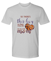 Basketball Mom T Shirt There&#39;s This Boy - Basketball Ash-P-Tee - £16.75 GBP