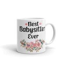 Best Babysitter Ever Mug, Babysitter Gift, Gift for Babysitter, Coffee Mug, Than - £14.57 GBP