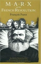 Marx and the French Revolution by François Furet - First Printing - $116.89