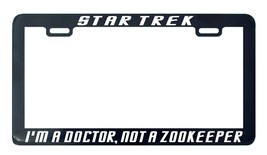 Trekkie Trek I&#39;m a doctor not a zoo keeper Doctor  McCoy license plate frame - £4.74 GBP
