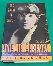 Amelia Earhart-The Sound of Wings-by Mary S. Lovell Very Good HB Biography  - £11.37 GBP