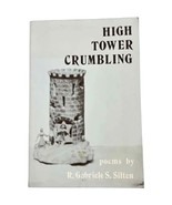 High Tower Crumbling R. Gabrielle S. Silten SIGNED Paperback Poetry 1991... - $41.96 CAD