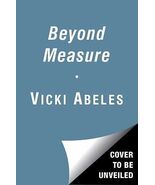 Beyond Measure : Rescuing an Overscheduled, Overtested, Underestimated... - $8.35 CAD