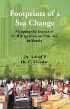 Footprints of a Sea Change : Mapping the Impact of Gulf Migration on Muslims in  - £13.25 GBP