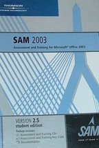 SAM 2003 Assessment and Training for Microsoft Office 2003 Ver. 2.5 Student Edit - £14.37 GBP