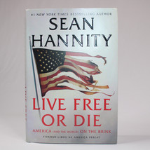 SIGNED Live Free Or Die By Sean Hannity Autographed Twice 2020 1st Edition HC DJ - £16.64 GBP