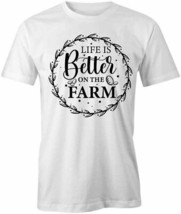 Life Is Better On The Farm T Shirt Tee Short-Sleeved Cotton Clothing S1WSA218 - £12.86 GBP+