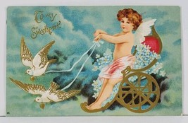 Valentine To My Sweetheart Doves Pulling Cherub on Chariot Gilded Postcard L10 - £11.98 GBP