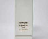 New Authentic Tom Ford Tubereuse Nue Eau De Parfum 1.7oz/50ml - $154.28