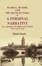 Madras, Mysore, and the South of India: Or, a Personal Narrative of a Mission to - £23.70 GBP