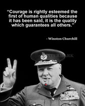 Winston Churchill Quote Courage Is Rightly Esteemed The First Of Photo 8X10 - £6.50 GBP