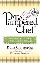 The Pampered Chef The Story Behind One of Today&#39;s Most Beloved Comp Large Print  - £6.38 GBP