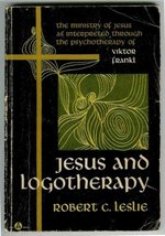 Jesus and Logotherapy Leslie, Robert C. - £156.25 GBP