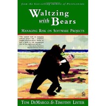 Waltzing With Bears: Managing Risk on Software Projects Demarco, Tom/ Lister, Ti - £43.26 GBP