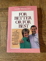 For Better Or For Best Gary Smalley Book - £7.06 GBP