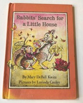 Rabbits Search for a Little House by Mary DeWall Kwitz Hardcover Childrens Book - £11.14 GBP