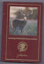 Hunting Whitetails Successfully by J. Wayne Fears (1986, Hardcover) NAHC - $8.88