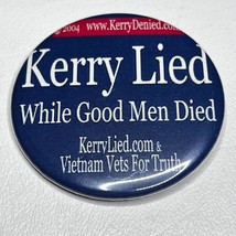 Vintage 2004 Kerry Lied While Good Men Died 2.25 Inch Campaign Button Pi... - £8.52 GBP