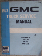 1973 GMC Truck 7500 thru 9502 Workshop Service Shop Repair Manual FACTORY OEM - £10.93 GBP