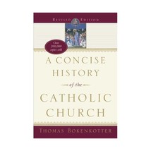 A Concise History of the Catholic Church Thomas Bokenkotter - £17.27 GBP