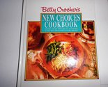 Betty Crocker&#39;s New Choices Cookbook: More Than 500 Great-Tasting Easy R... - $2.93