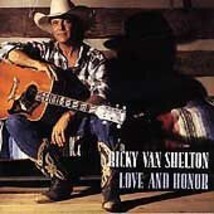 Love and Honor by Ricky Van Shelton (Cassette, Nov-1994, Sony Music Distribution - £23.13 GBP