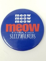 Pin Sleepwalkers Movie Button 1992 Meow Meow Meow Meow Stephen King&#39;s Vintage  - £7.45 GBP