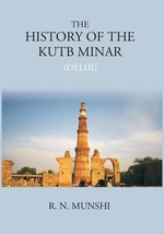 The History Of Kutb Minar (Delhi)  - £13.29 GBP