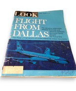 Look Magazine February 1967 Flight From Dallas Part 3 Death of a Preside... - $5.99