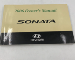2006 Hyundai Sonata Owners Manual Handbook OEM L03B17025 - $17.99