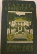 Castle Craneycrow: written by George Barr McCutchen author of Graustark, C. 1902 - £156.50 GBP