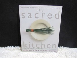 1999 The Sacred Kitchen by Robin and Jon Robertson Paperback Book - £6.25 GBP
