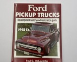 Ford Pickup Trucks 1948-56 Development History and Restoration Guide Book - £9.87 GBP