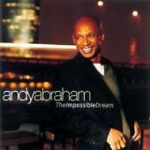 Abraham, Andy : The Impossible Dream CD Pre-Owned - £11.89 GBP